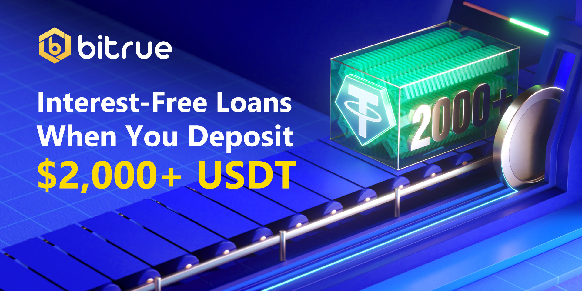 Interest Free Loans Available When You Deposit $2,000 Or More – Bitrue FAQ